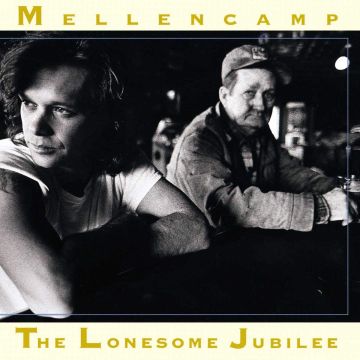 JOHN MELLENCAMP - LONESOME JUBILEE