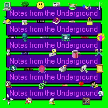 UNKNOWN - NOTES FROM THE UNDERGROUND