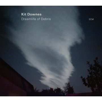 Kit Downes - Dreamlife Of Debris