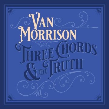 VAN MORRISON - THREE CHORDS & THE TRUTH (WHITE VINYL)