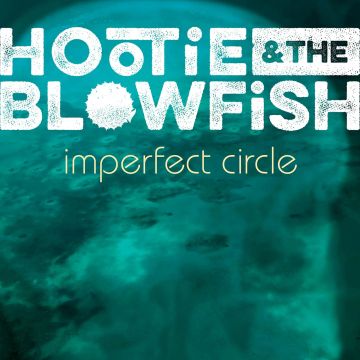 HOOTIE & THE BLOWFISH - IMPERFECT CIRCLE