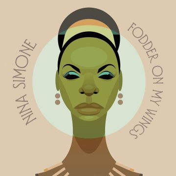 NINA SIMONE - FODDER ON MY WINGS