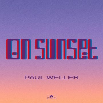 PAUL WELLER - ON SUNSET