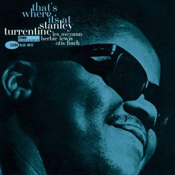 STANLEY TURRENTINE - THAT'S WHERE IT'S AT (BLUE NOTE TONE POET SERIES)