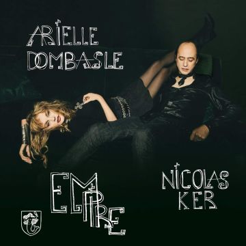 ARIELLE NICOLAS KER ARIELLE DOMBASLE - EMPIRE