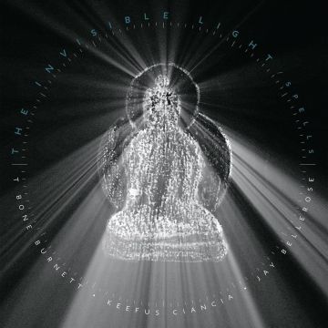 T-BONE BURNETT - INVISIBLE LIGHT: SPELLS