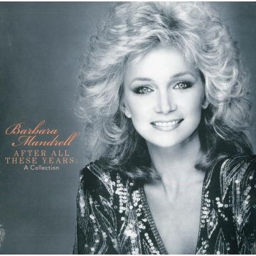 Barbara Mandrell - After All These Years: The Collection