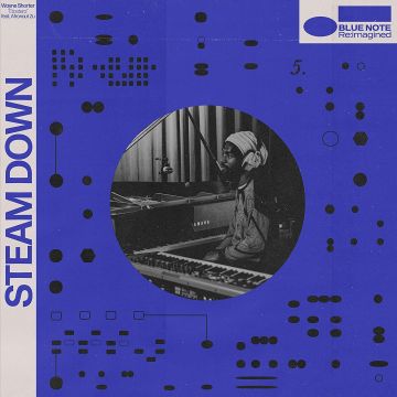 STEAM DOWN FEAT. AFRONAUT ZU YAZMIN LACEY - BLUE NOTE RE: IMAGINED - ETCETERA / I'LL NEVER STOP LOVING YOU