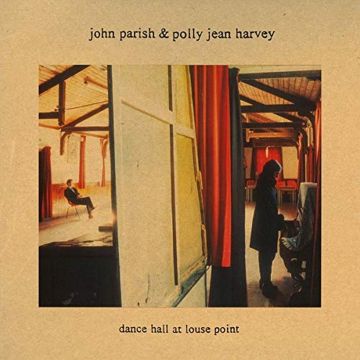 PARISH,JOHN & POLLY JEAN HARVEY - DANCE HALL AT LOUSE POINT