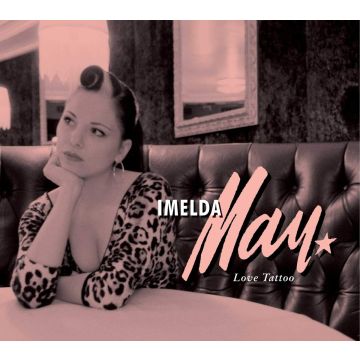 IMELDA MAY - LOVE TATTOO