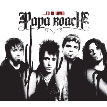 PAPA ROACH - TO BE LOVED: BEST OF PAPA ROACH