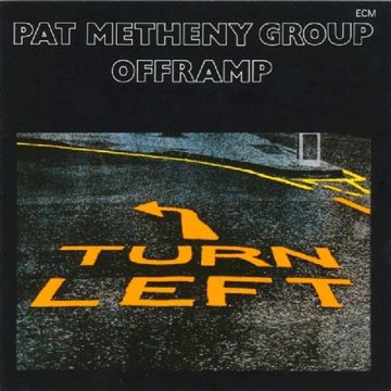 PAT GROUP METHENY - OFFRAMP