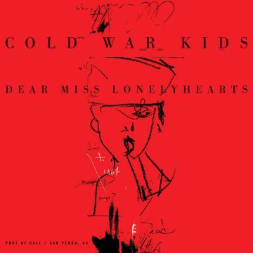 COLD WAR KIDS - DEAR MISS LONELYHEARTS