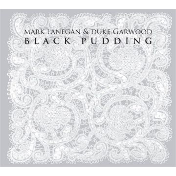 LANEGAN,MARK & DUKE GARWOOD - BLACK PUDDING