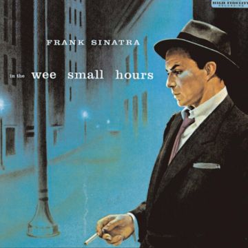 FRANK SINATRA - IN THE WEE SMALL HOURS