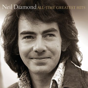 NEIL DIAMOND - ALL TIME GREATEST HITS