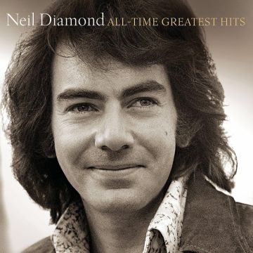 NEIL DIAMOND - ALL TIME GREATEST HITS