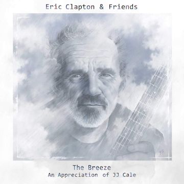 CLAPTON,ERIC & FRIENDS - BREEZE: AN APPRECIATION OF J.J. CALE