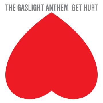 GASLIGHT ANTHEM - GET HURT