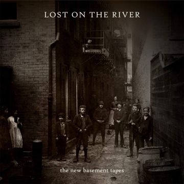 NEW BASEMENT TAPES - LOST ON THE RIVER