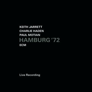 JARRETT/HADEN/MOTIAN - HAMBURG '72