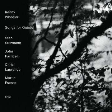 KENNY WHEELER - SONGS FOR QUINTET