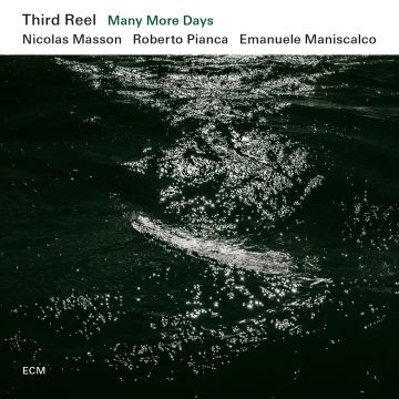THIRD REEL - MANY MORE DAYS