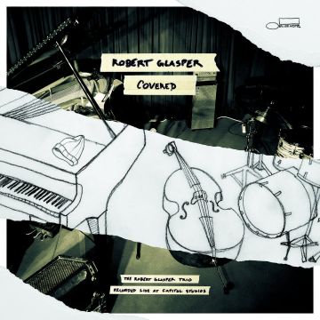 ROBERT TRIO GLASPER - COVERED: LIVE AT CAPITOL STUDIOS