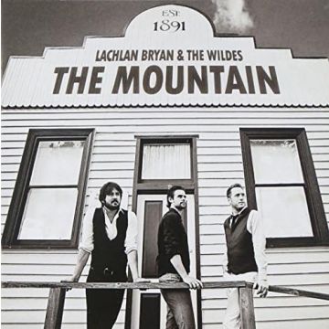 BRYAN,LACHLAN & THE WILDES - MOUNTAIN