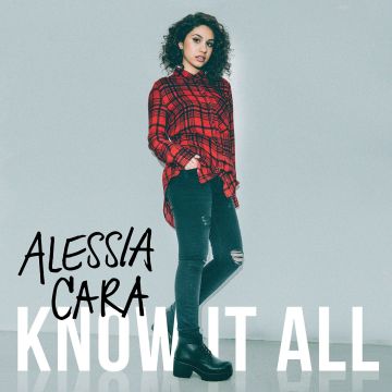 ALESSIA CARA - KNOW IT ALL