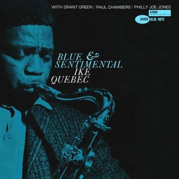 Ike Quebec - Blue & Sentimental