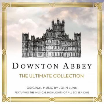 LUNN / CHAMBER ORCHESTRA OF LONDON - DOWNTON ABBEY: ULTIMATE COLLECTION