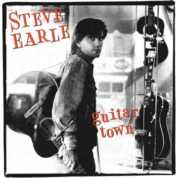 STEVE EARLE - GUITAR TOWN