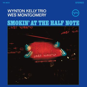 MONTGOMERY,WES / KELLY,WYNTON TRIO - SMOKIN AT THE HALF NOTE
