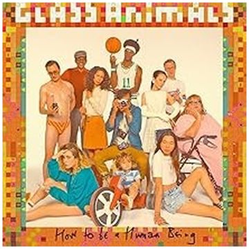 GLASS ANIMALS - HOW TO BE A HUMAN BEING