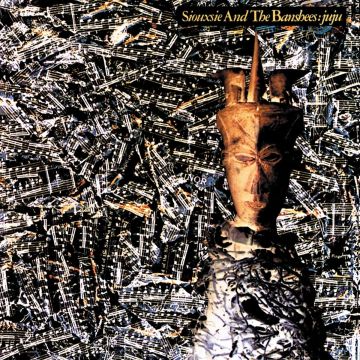 SIOUXSIE & THE BANSHEES - JUJU