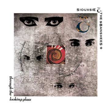 SIOUXSIE & THE BANSHEES - THROUGH THE LOOKING GLASS