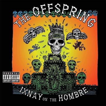 OFFSPRING - IXNAY ON THE HOMBRE (EX)