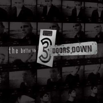 3 DOORS DOWN - BETTER LIFE