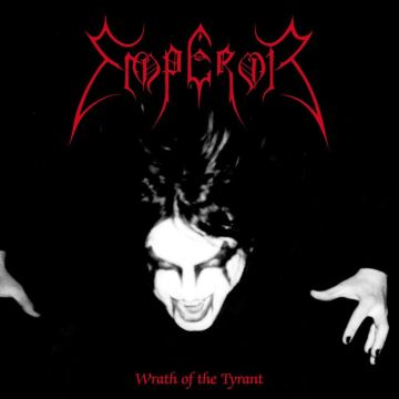 EMPEROR - EMPEROR / WRATH OF THE TYRANT