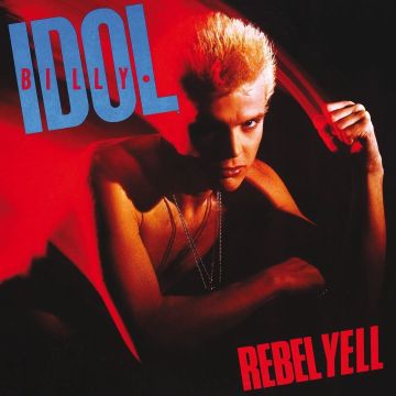 BILLY IDOL - REBEL YELL