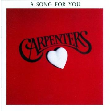 Carpenters - A Song For You