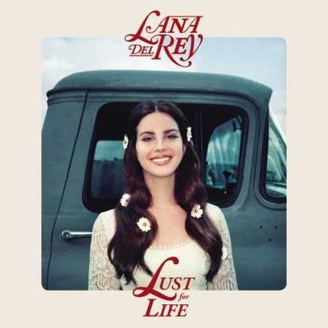 LANA DEL REY - LUST FOR LIFE