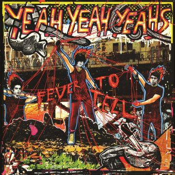 YEAH YEAH YEAHS - FEVER TO TELL