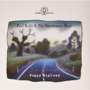 KELLY,PAUL & THE STORMWATER BOYS - FOGGY HIGHWAY