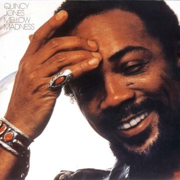 QUINCY JONES - MELLOW MADNESS
