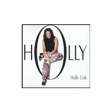 HOLLY COLE - HOLLY