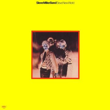 STEVE MILLER BAND - BRAVE NEW WORLD (YELLOW VINYL)