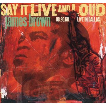 JAMES BROWN - SAY IT LIVE AND LOUD: LIVE IN DALLAS 8.26.68 (2 LP)(EXPANDED EDIT