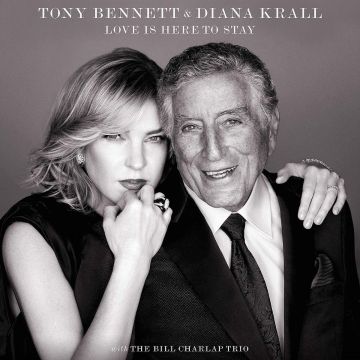 BENNETT,TONY & DIANA KRALL - LOVE IS HERE TO STAY